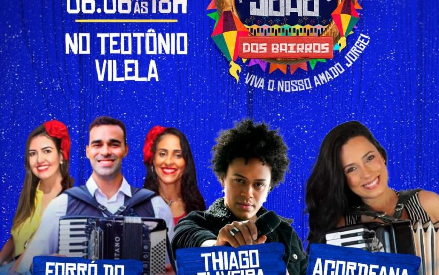Teotônio Vilela recebe edição do São João nos Bairros nesta sexta-feira (06)
