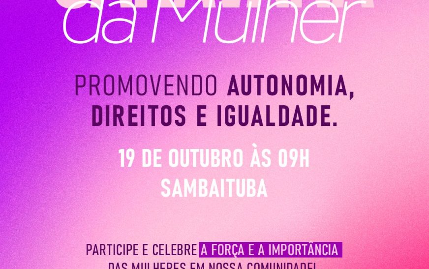 Caravana da Mulher chega a Sambaituba neste domingo (19)